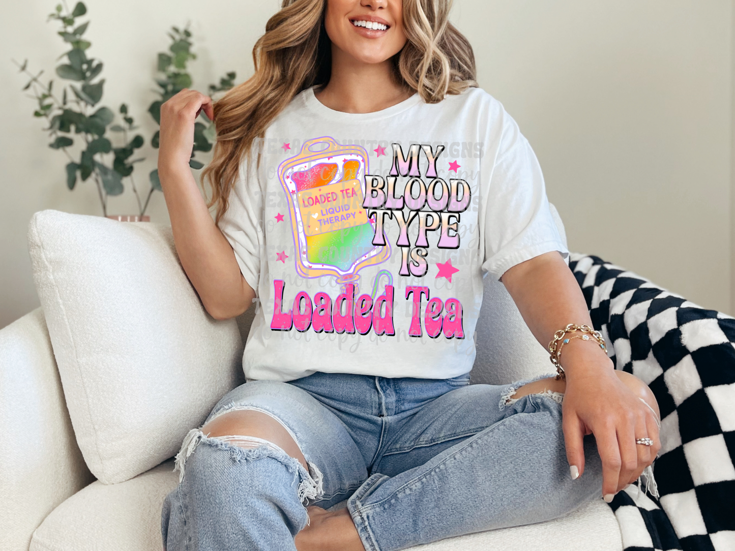 My Blood Type Is Loaded Tea