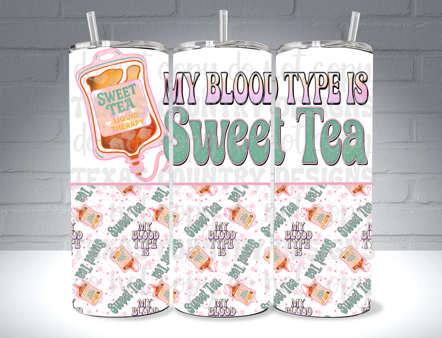 My Blood Type is Sweet Tea 20OZ