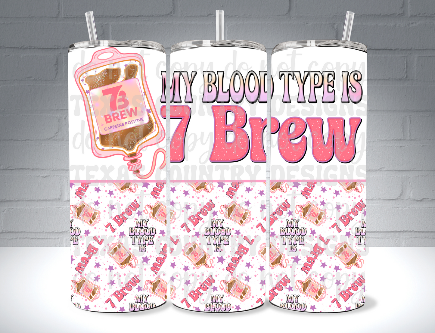 My Blood Type is 7B 20OZ
