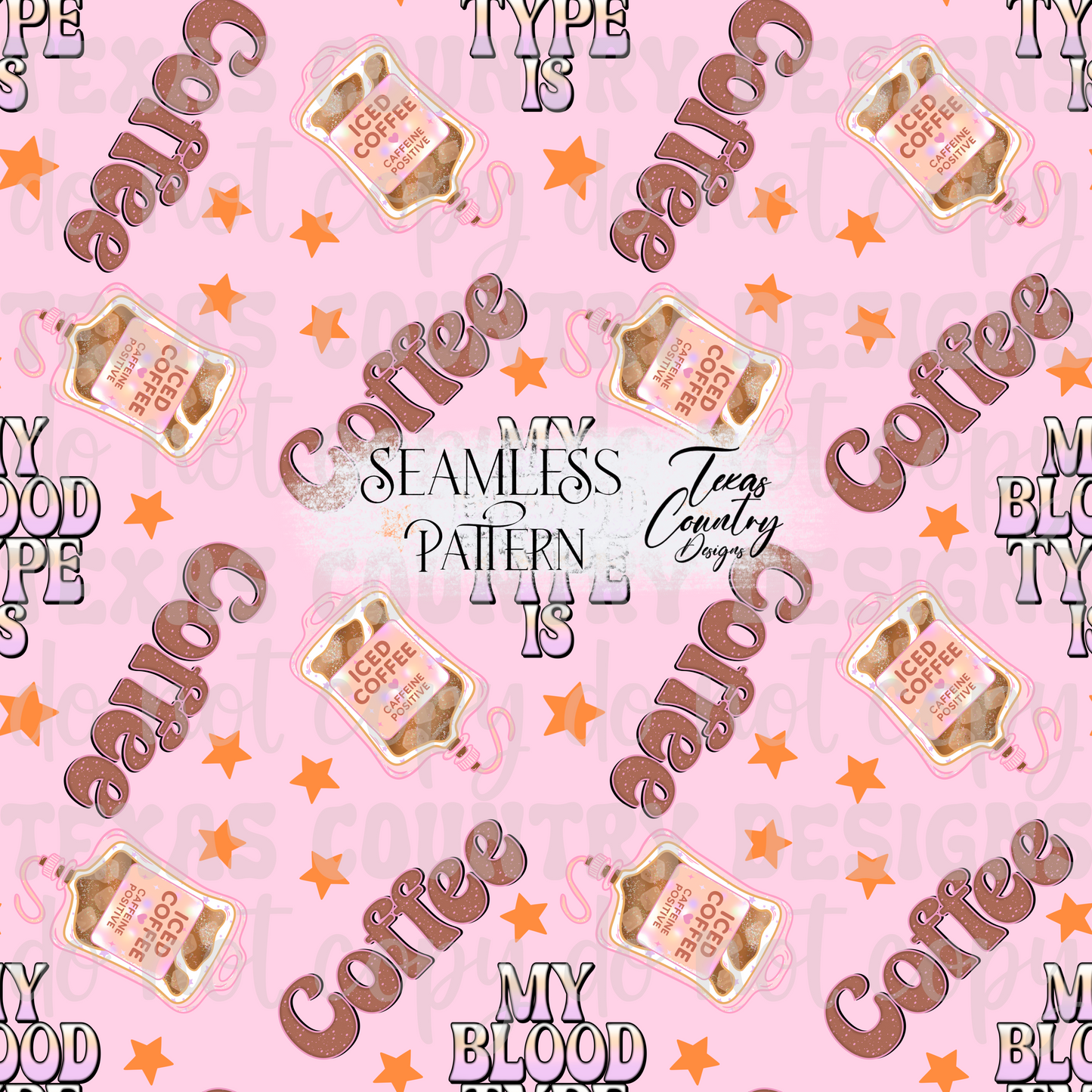 My Blood Type Is Coffee Pink Seamless