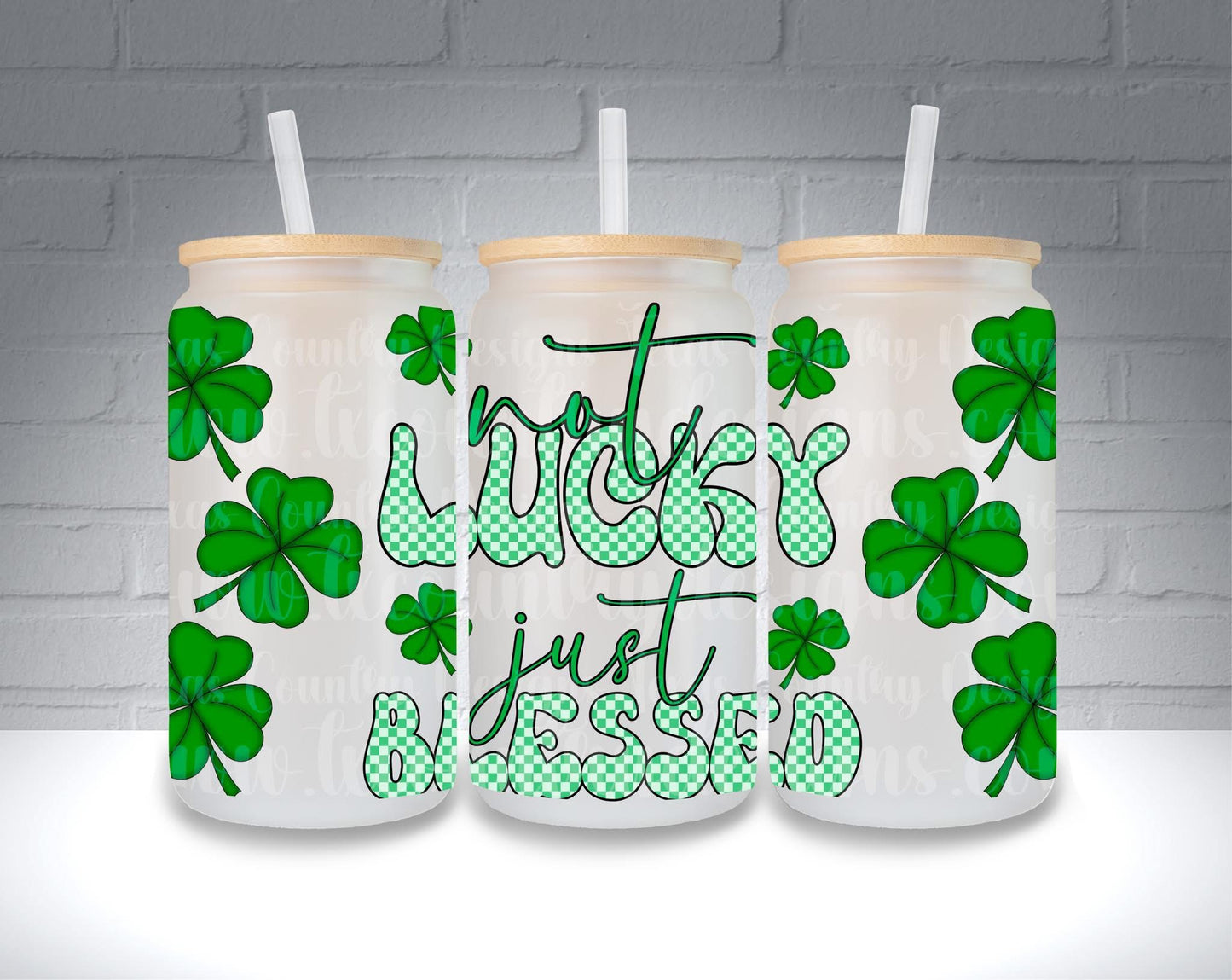 Not Lucky Just Blessed 16OZ