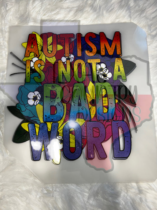 Autism is Not A Bad Word - Glitter