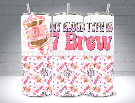My Blood Type is 7B 20OZ