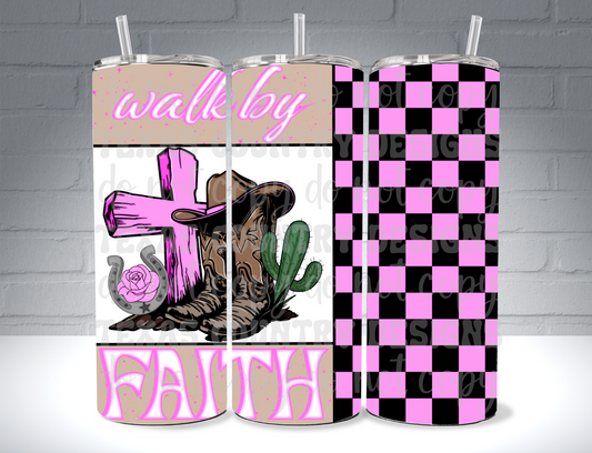 Walk By Faith 20OZ Pink