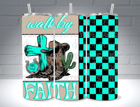 Walk By Faith 20OZ Turquoise
