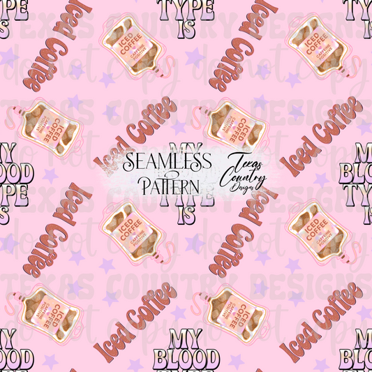 My Blood Type Is Iced Coffee Pink Seamless