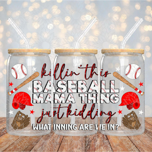 Killing This Baseball Mama Thing 16OZ