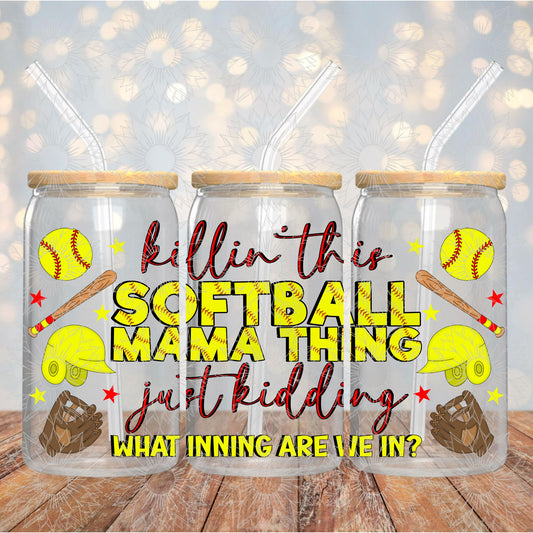 Killing This Softball Mama Thing 16OZ