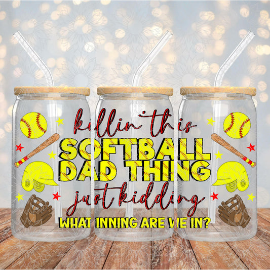 Killing This Softball Dad Thing 16OZ