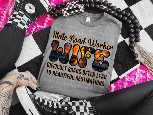 State Road Worker Wife -  Difficult Roads