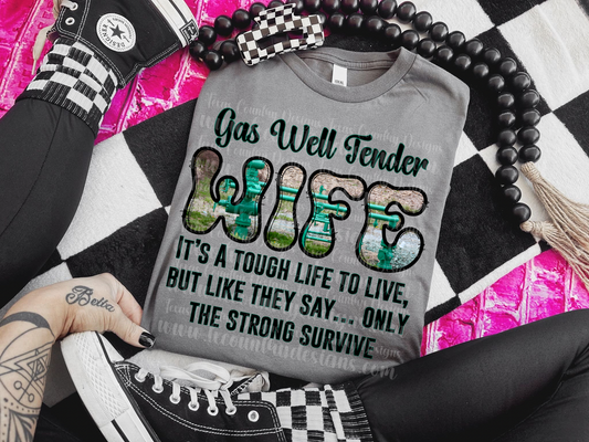 Gas Well Tender Wife - Only The Strong Survive