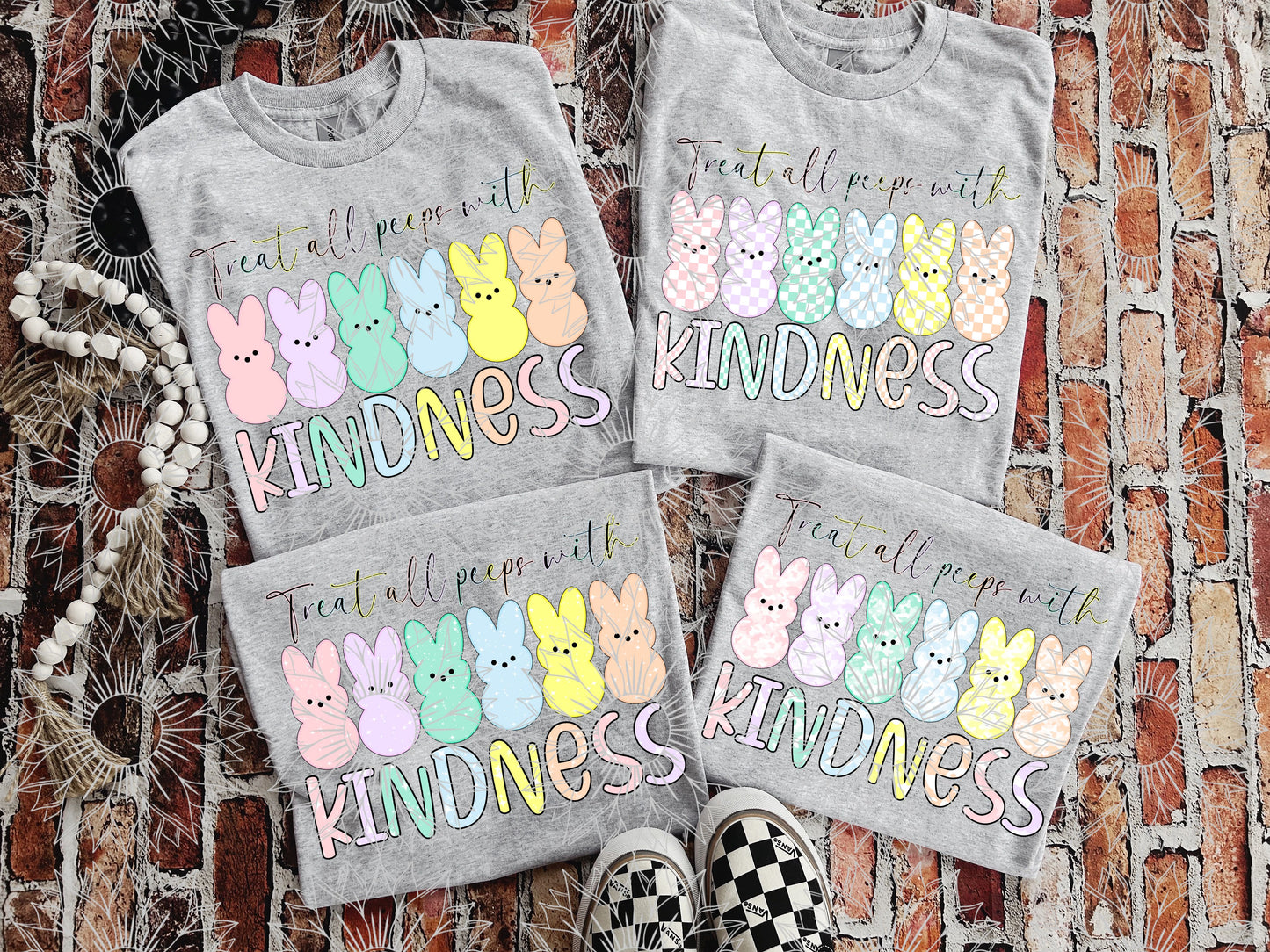 Treat All Peeps With Kindness