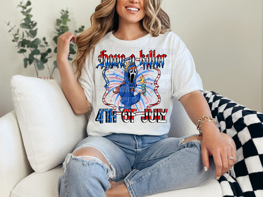 Have A Killer 4th Of July - GF