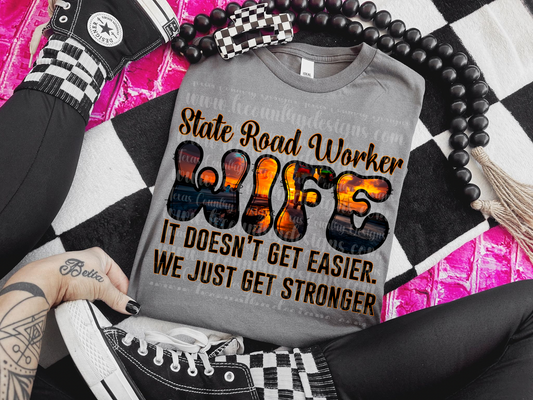 State Road Worker Wife - it doesn’t get easier
