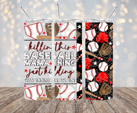 Killing This Baseball Mama Thing 20OZ