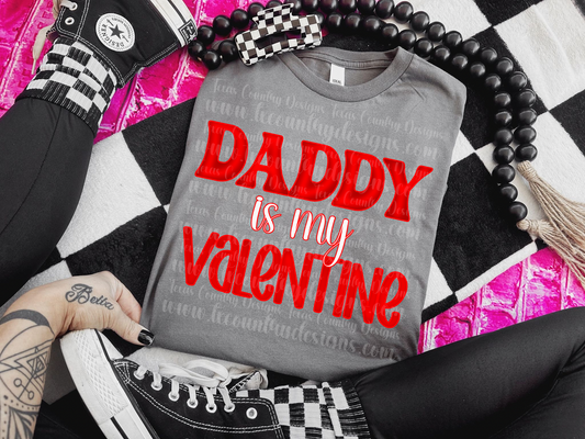 Daddy is my Valentine - Red